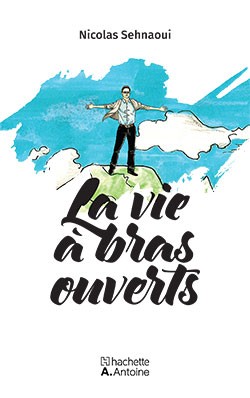 La vie à bras ouverts